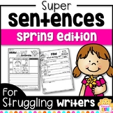 Sentence Writing for Spring and Sentence Structure Practic