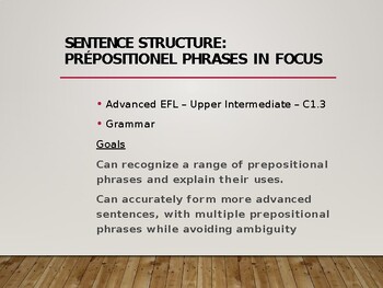 Preview of Sentence structure:  propositional phrases in focus - 27 Slides - Grammar - PPT