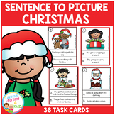 Sentence to Picture Match Task Cards Christmas Set