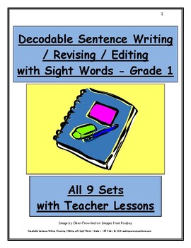 Preview of Decodable Sent. Writing/Revising/Editing w/Sight Words-G1-9 Sets w/Teacher Les.