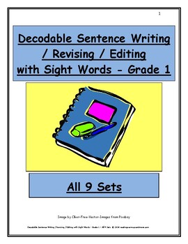 Preview of Decodable Sentence Writing/Revising/Editing with Sight Words-Grade 1-All 9 Sets