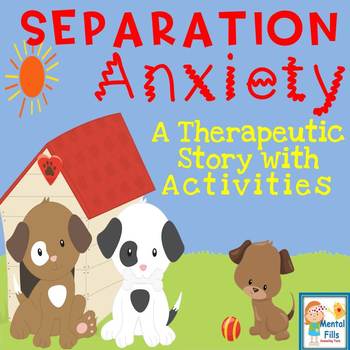 Preview of Separation Anxiety: A Therapeutic Story with Activities