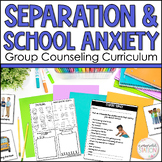 Separation Anxiety & School Anxiety 9-Session Small Group 