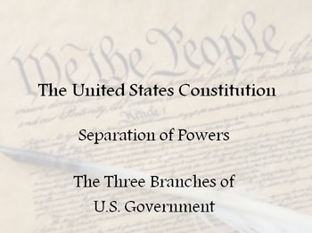 Preview of Separation of Powers - The Three Branches of the U.S. Government
