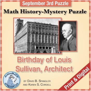 Preview of Sept. 3 Math History-Mystery Puzzle: Birthday of Louis Sullivan, Architect
