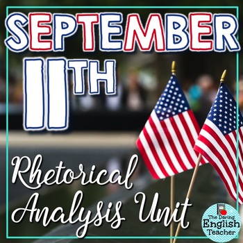 Preview of September 11 Close Read and Rhetorical Analysis Unit