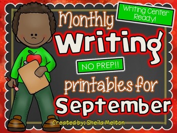 September Writing Center NO PREP Printables by Sheila Melton | TpT