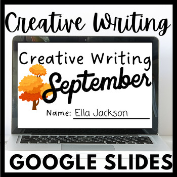 Preview of September Creative Writing for Google Slides