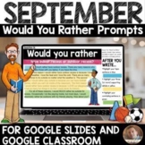 September DIGITAL Would You Rather Prompts -Grades 2-5 For