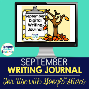 September Digital Writing Journal for Use with Google™ Slides Fall Prompts