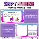 September EDITABLE Morning Meeting Slides with National Days and Share Ideas