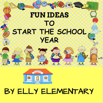 Preview of BACK TO SCHOOL WITH THESE FUN IDEAS: ALL-INCLUSIVE TEACHER'S GUIDE