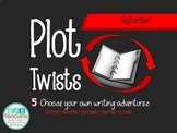 Distance Learning September Writing -Plot Twists! Choose y