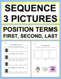 Sequence 3 Pictures Worksheets | Position Words | First, S