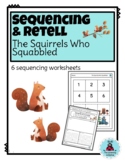 Sequence & Retell: The Squirrels Who Squabbled
