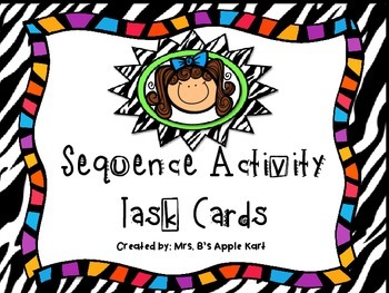 Sequence Activity Task Cards by Mrs B's Apple Kart | TpT