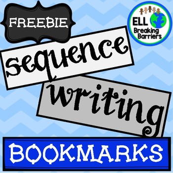 Preview of Sequence Writing Bookmarks, ELL Friendly, FREEBIE
