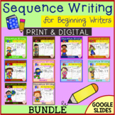 Sequence Writing for Beginning Writers Bundle