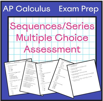 Preview of Sequences and Series Multiple Choice Assessment - AP Calculus BC