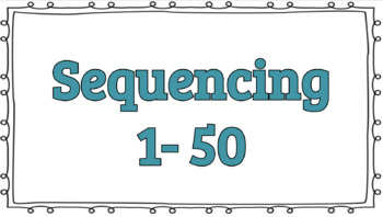 Preview of Sequencing 1 - 50 (Interactive Google Slides)