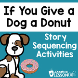 Sequencing Activities and Worksheets - If You Give a Dog a