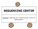 Sequencing Center - Ordering the Steps for Baking Cookies 