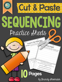 Sequencing:  Cut & Paste Sequencing Practice Sheets