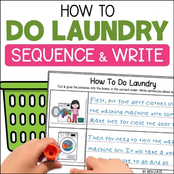 Preview of Sequencing & Sentence Writing Practice - How To Do Laundry Procedural Task