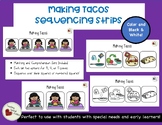Sequencing Strips - Make Tacos - Special Education - Early