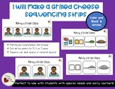 Sequencing Strips - Make a Grilled Cheese - Special Educat