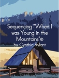 Sequencing "When I Was Young in the Mountains"