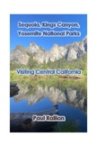 Sequoia, Kings Canyon, and Yosemite National Parks; Visiti