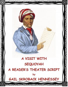Preview of Sequoyah: The Man that Invented a Writing System(Reader's Theater Script)