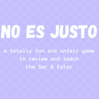 Preview of Ser and Estar UNFAIR GAME - Spanish - Editable - NO PREP 
