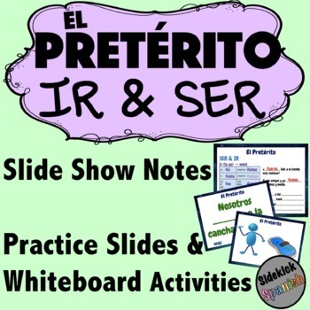 Preview of Ser and Ir Preterite Tense in Spanish Notes and Whiteboard Activities Pretérito