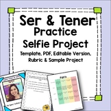 Ser and Tener Practice and Selfie Project, template, rubri