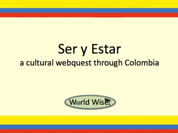 Preview of Ser vs. Estar - A cultural webquest through Colombia