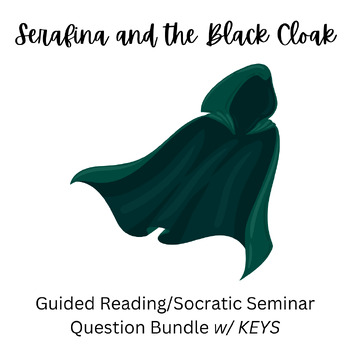 Preview of Serafina and the Black Cloak Guided Reading/Socratic Seminar Questions with KEYS