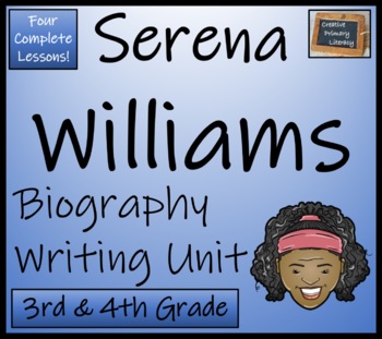 Preview of Serena Williams Biography Writing Unit | 3rd Grade & 4th Grade