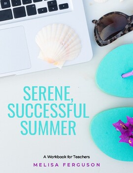 Preview of Serene, Successful Summer