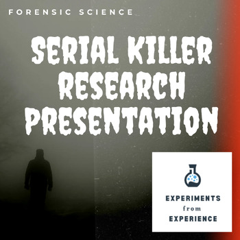 Preview of Serial Killer Presentation Project Forensic Science True Crime End of Year