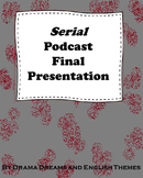 Serial Podcast Final Presentation