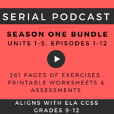 Serial Podcast Lesson Plans & Printable Worksheets, S.1, Episodes 1-12 (5 Units)