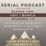 Serial Podcast Season 2: Unit 1 Bundle, Episodes 1-3 | Les