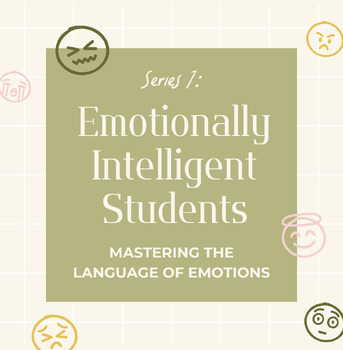 Preview of Series 1 | Emotionally Intelligent Students | [No Prep Needed] SEL Curriculum