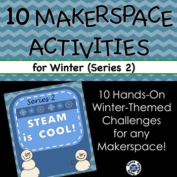 Preview of Series 2: EVEN MORE STEAM is COOL! 10 winter STEM challenges for your makerspace