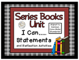Series Books Unit - I Can Statements and Reflection Activities