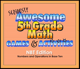 Seriously Awesome 5th Grade Math Games & Activities 5.NBT Edition