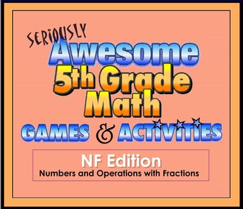 Preview of Seriously Awesome 5th Grade Fraction Games and Activities 5.NF