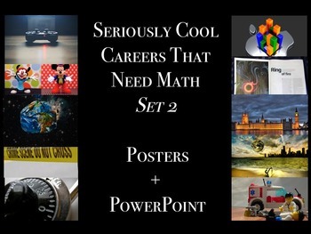 Preview of Seriously Cool Careers that Need Math- Set 2 -  Posters + Editable Powerpoint